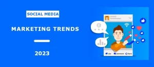 Read more about the article Social Media Marketing Trends for 2023